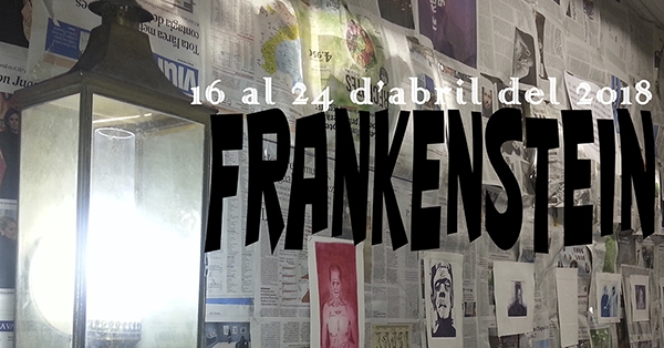 Inaugurem La setmana de Frankestein, un interessant projecte on conflueixen art, literatura i ci&egrave;ncia