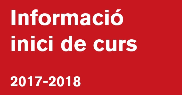 Informaci&oacute; inici de curs 2017-2018